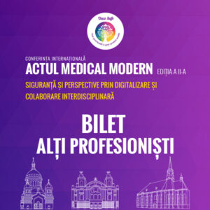 Bilet Alți Profesioniști Conferința Actul Medical Modern 2026